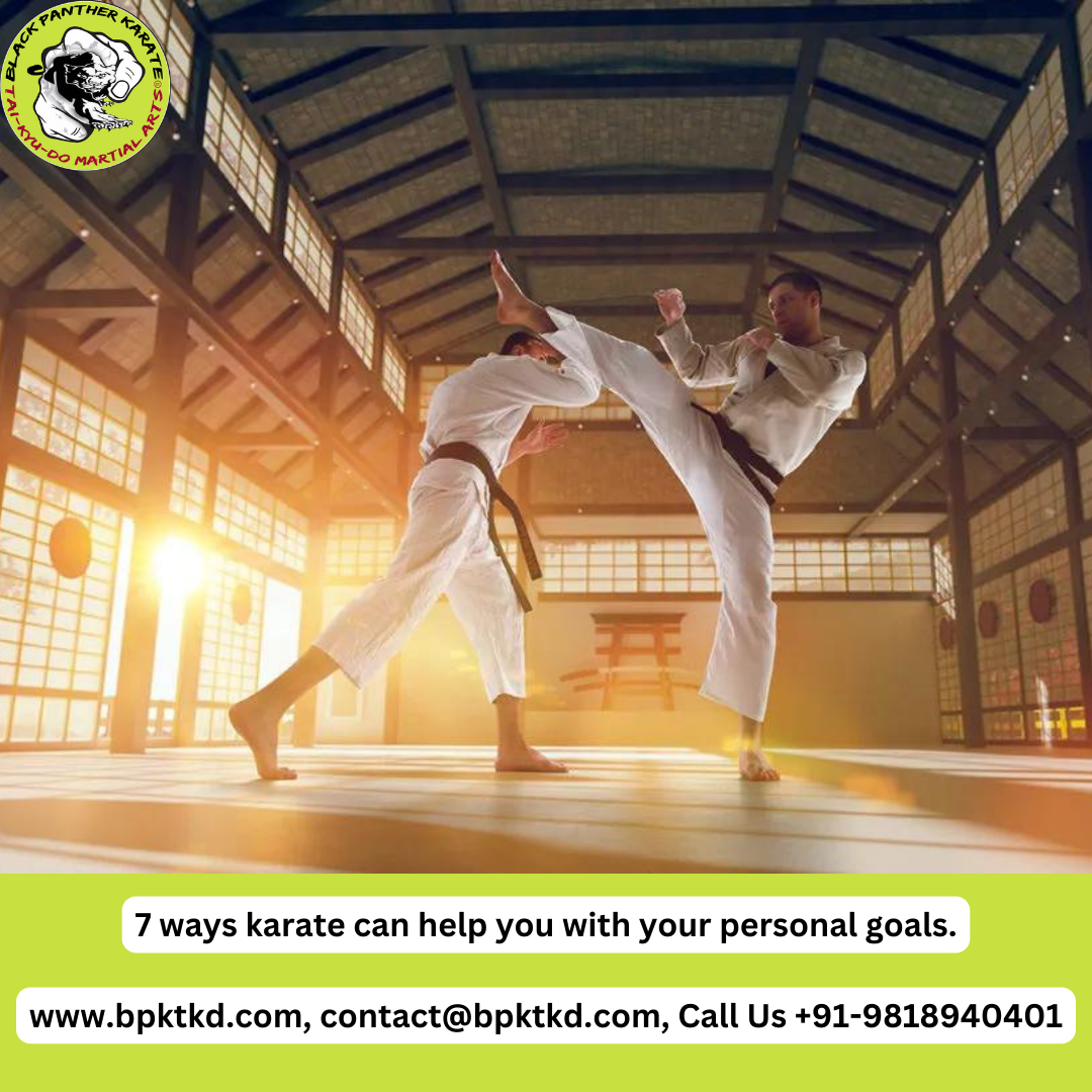 7 ways karate can help you with your personal goals. BPKTKD Blog